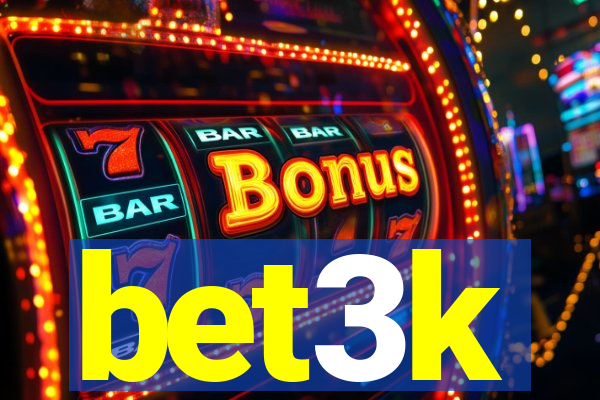 bet3k