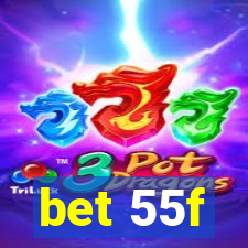 bet 55f