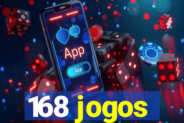 168 jogos