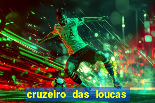 cruzeiro das loucas filme completo dublado download