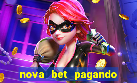 nova bet pagando no cadastro