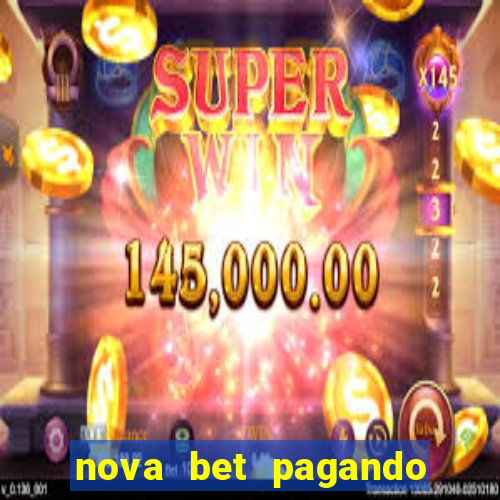 nova bet pagando no cadastro