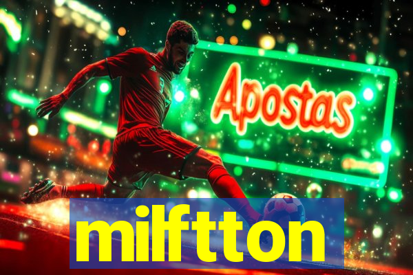 milftton