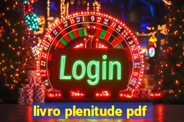 livro plenitude pdf