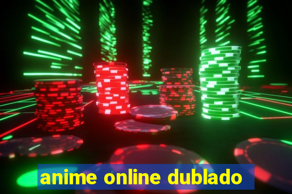 anime online dublado