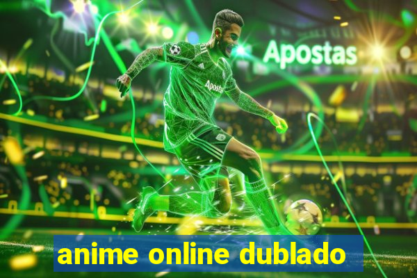 anime online dublado