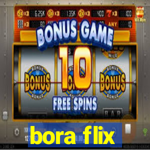 bora flix