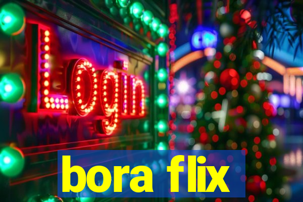 bora flix