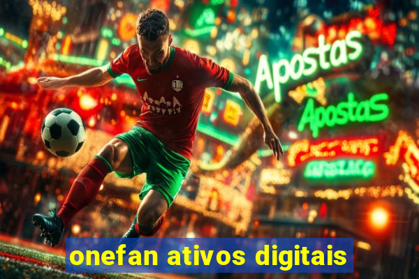 onefan ativos digitais