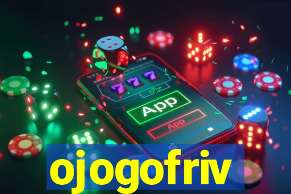 ojogofriv