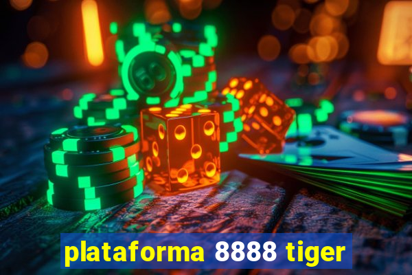 plataforma 8888 tiger
