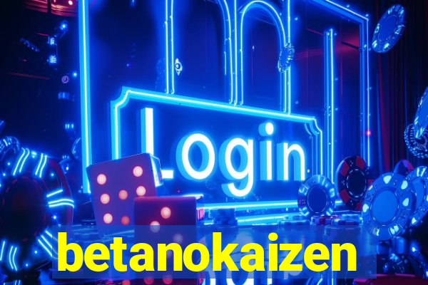 betanokaizen