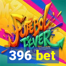 396 bet