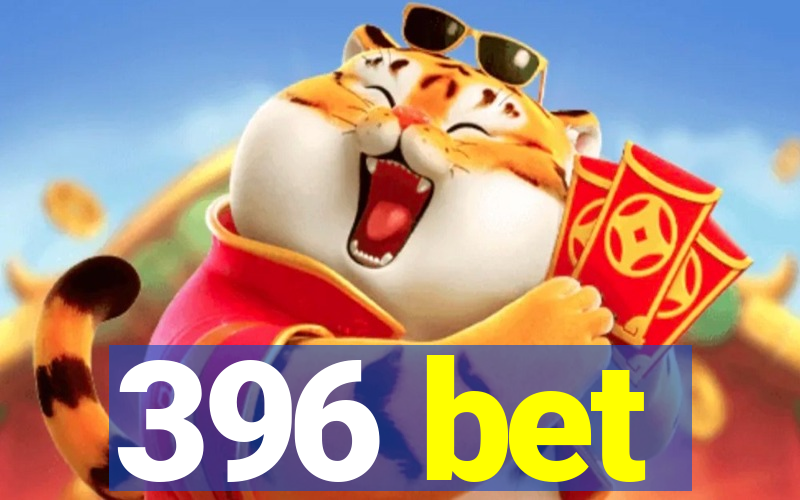 396 bet