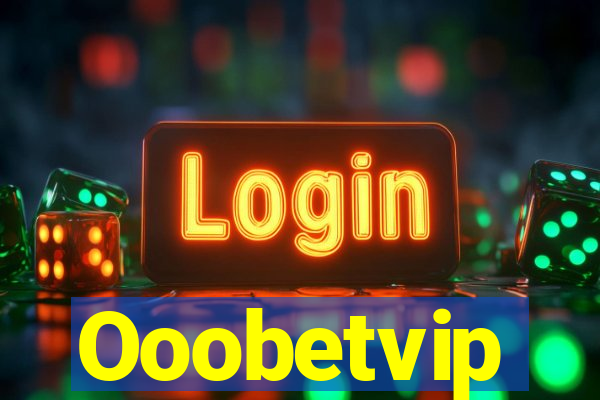 Ooobetvip