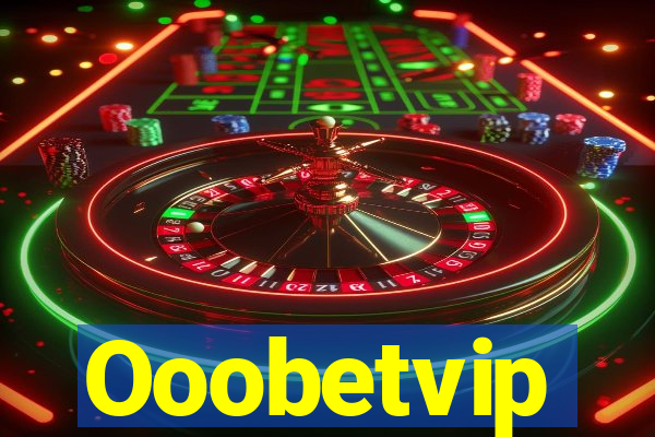 Ooobetvip