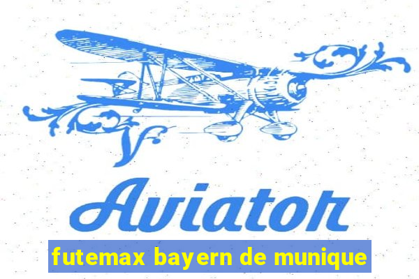 futemax bayern de munique