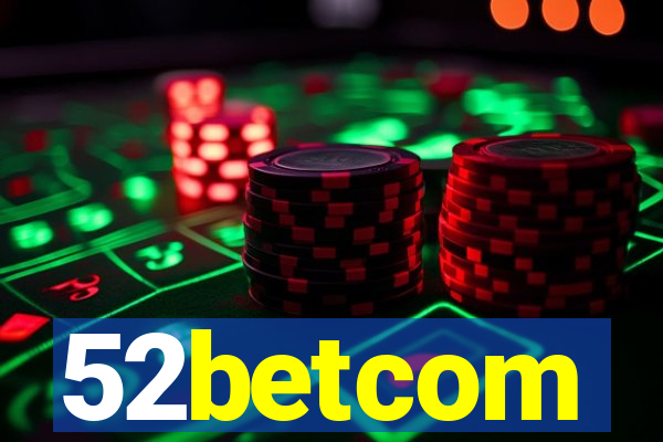52betcom