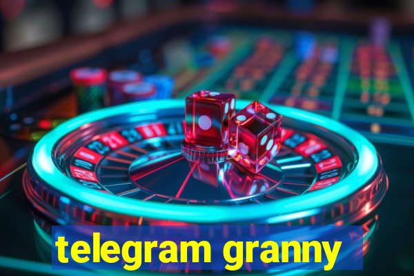 telegram granny