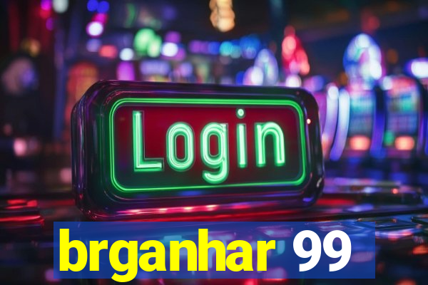 brganhar 99