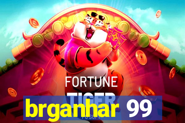 brganhar 99