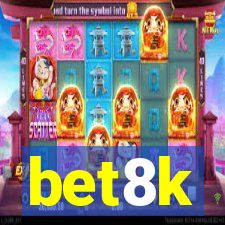 bet8k