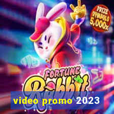 video promo 2023