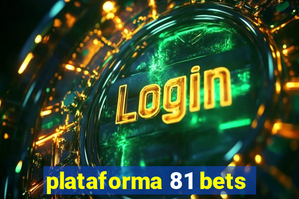 plataforma 81 bets
