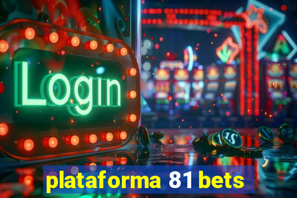 plataforma 81 bets