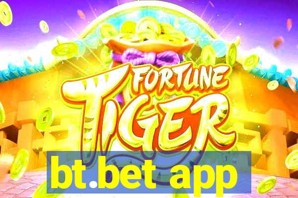 bt.bet app