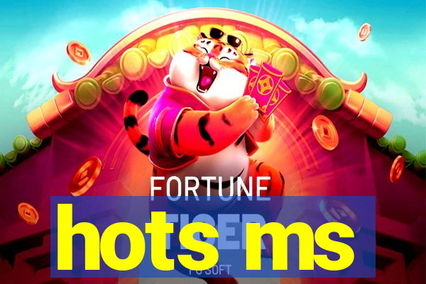 hots ms