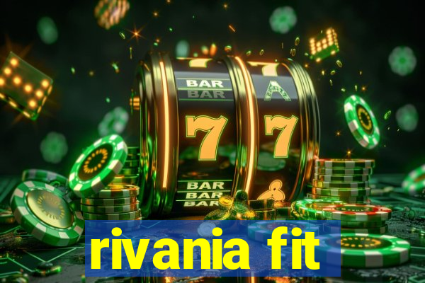 rivania fit