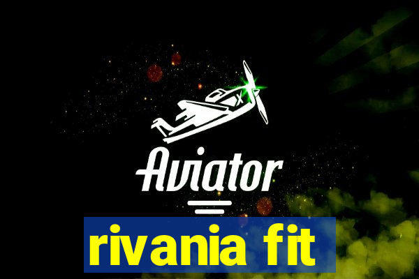rivania fit