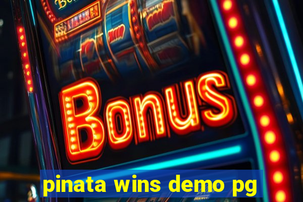 pinata wins demo pg