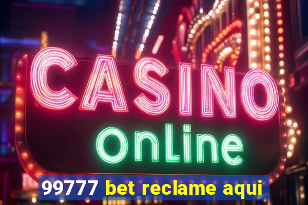 99777 bet reclame aqui