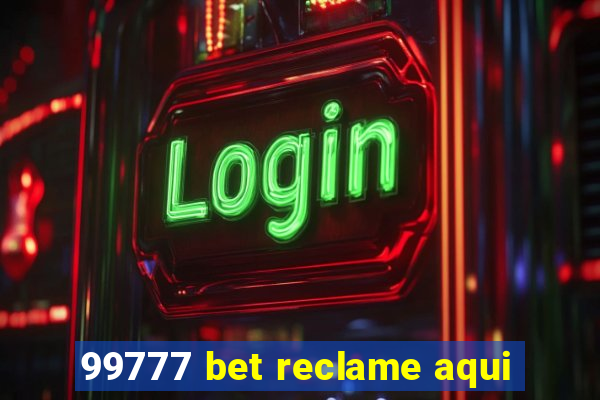 99777 bet reclame aqui