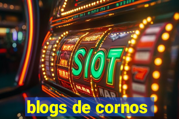blogs de cornos
