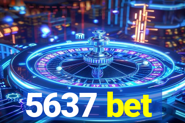 5637 bet