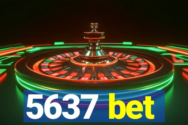 5637 bet