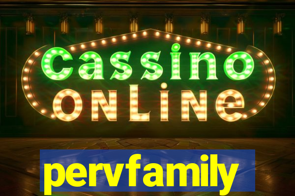 pervfamily