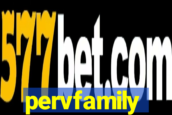 pervfamily