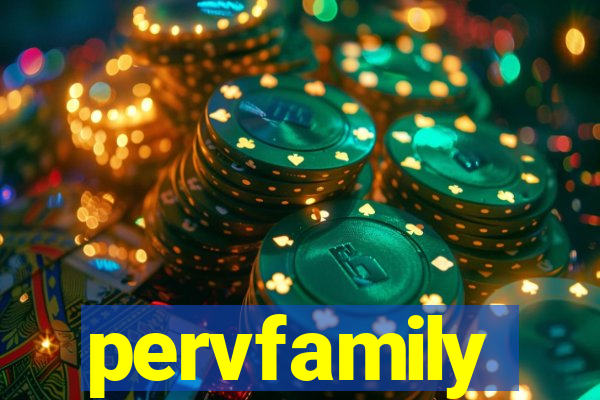 pervfamily