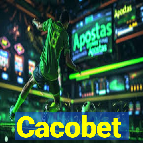 Cacobet