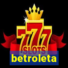 betroleta
