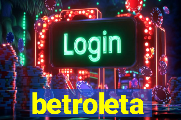 betroleta