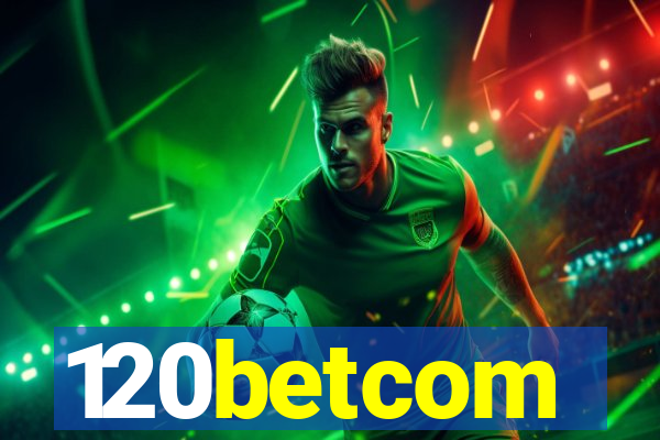 120betcom