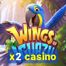 x2 casino