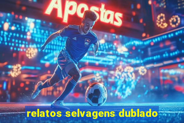 relatos selvagens dublado