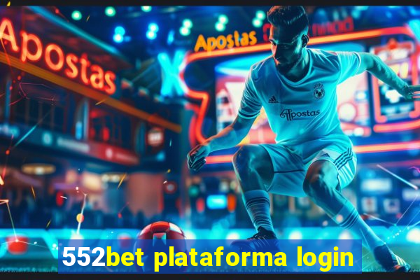 552bet plataforma login