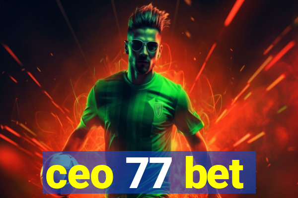 ceo 77 bet